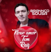 BRANNCO SOUSA MÚSICA NOVA NOSSO AMOR TEM RAIZ 2025 - Promocional